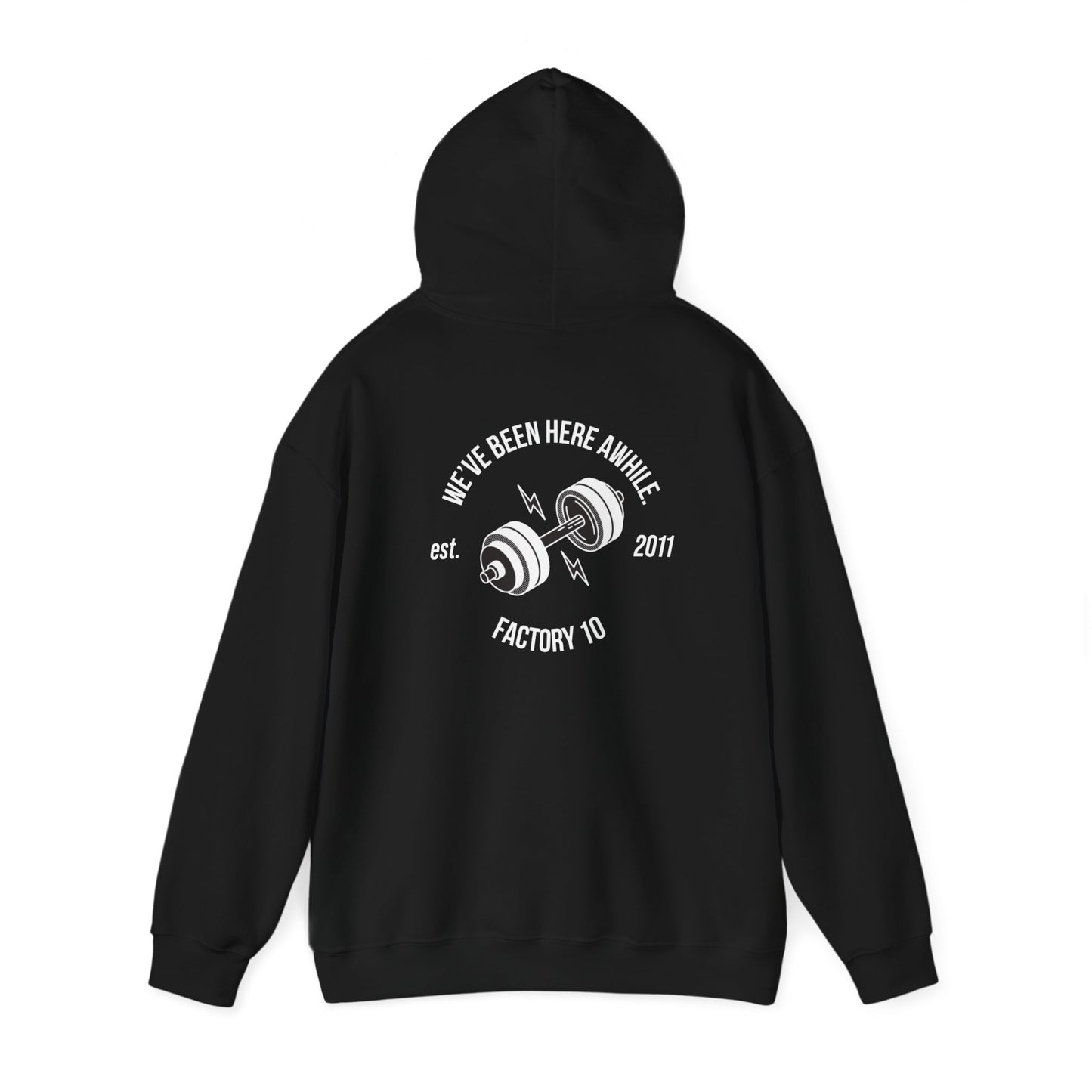 We've Been Here Hoodie- Factory 10