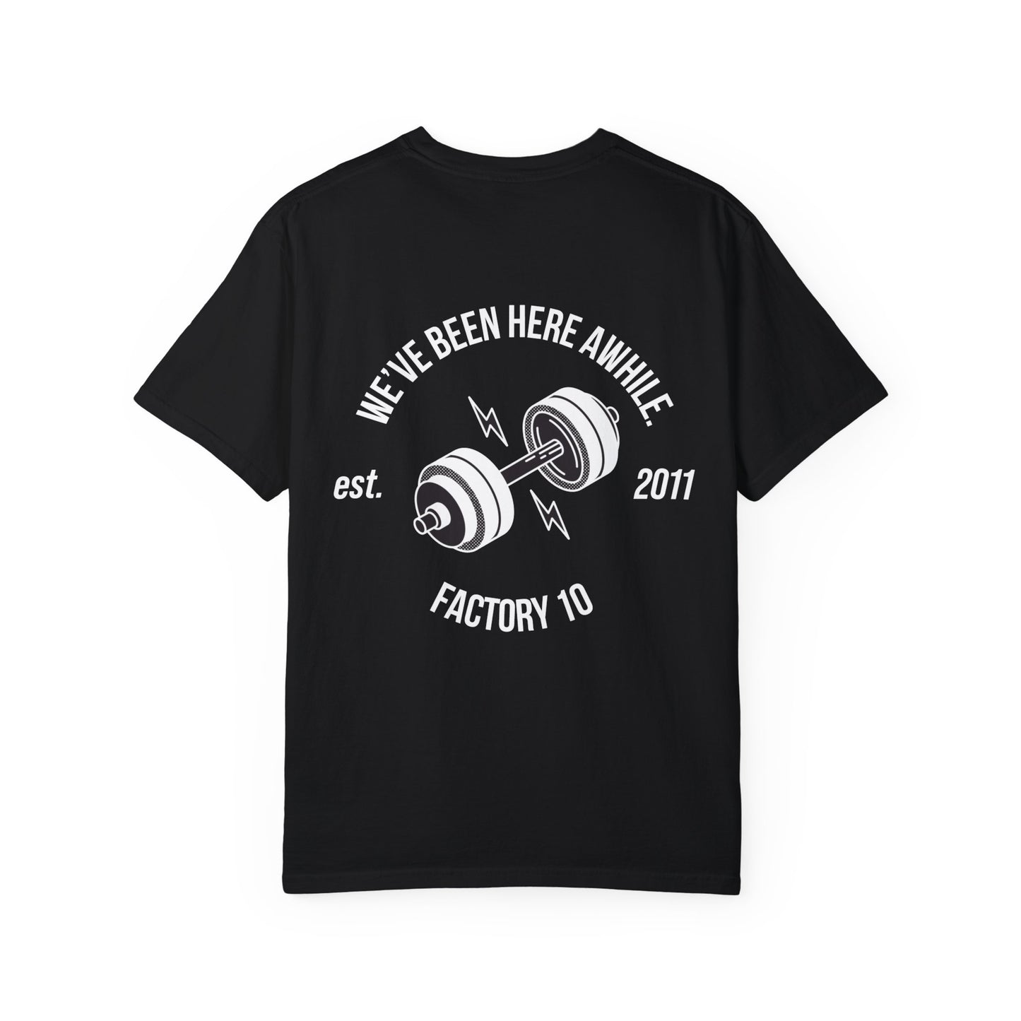We've Been Here Awhile Tee