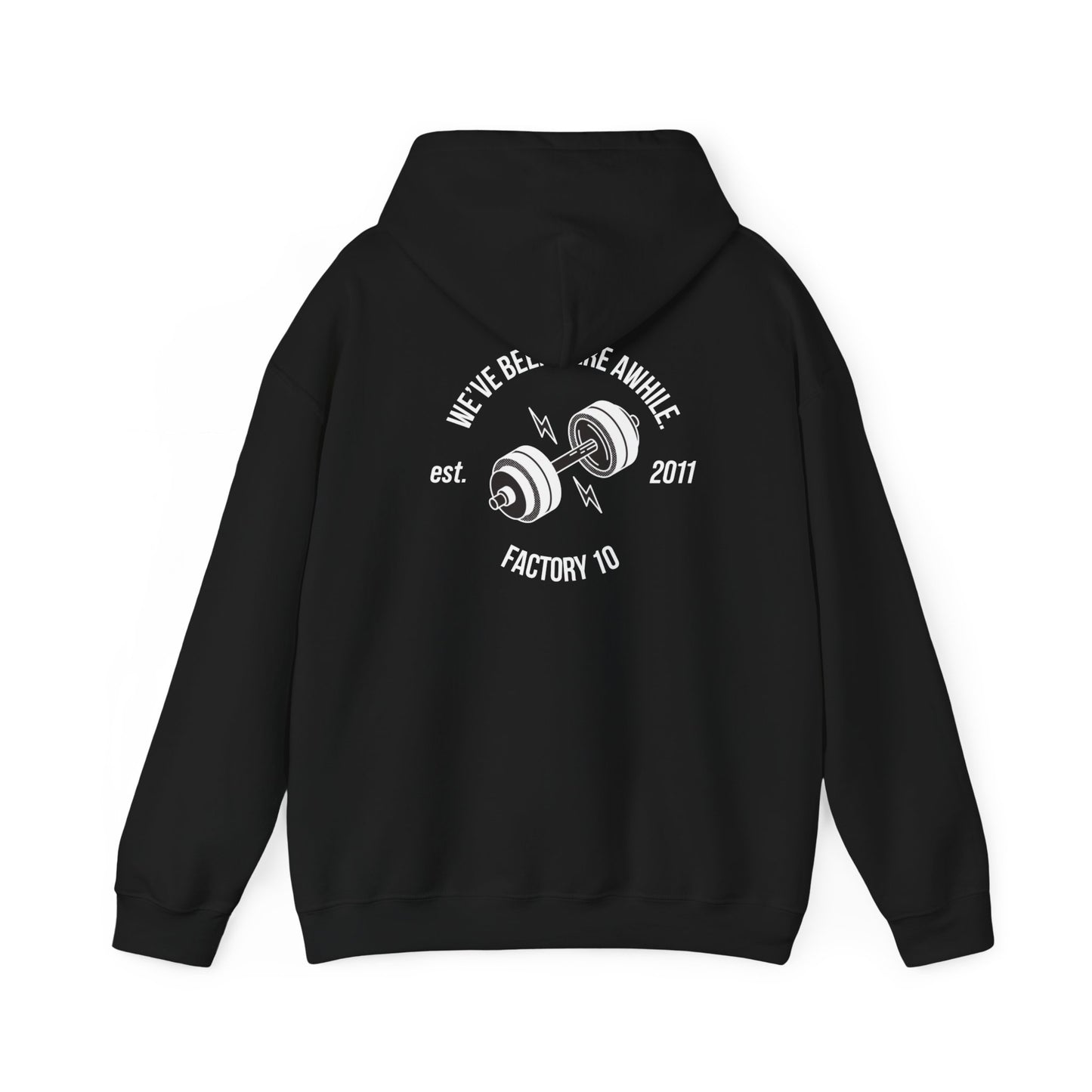 We've Been Here Hoodie- Factory 10